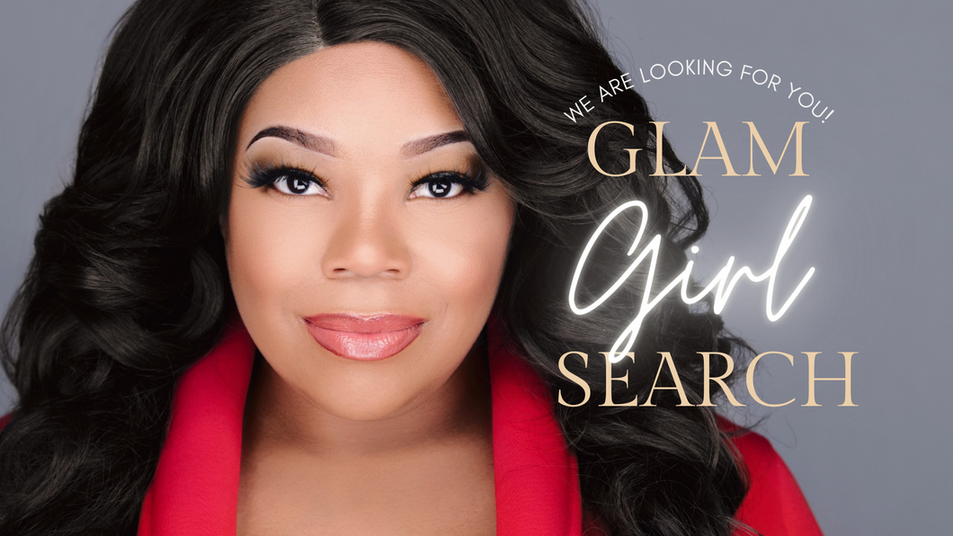 Glam Girl Search 2022  ( Scroll Down to apply)